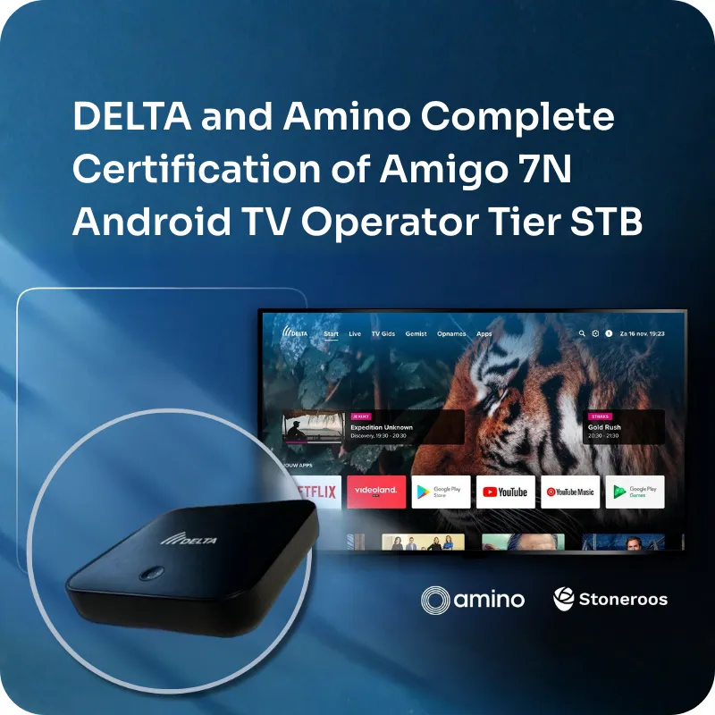 Amino | DELTA and Amino Complete Certification of Amigo 7N Android